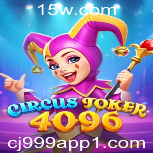 Explorando o Mundo de CircusJoker4096: Diversão e Estratégia no cj999 app