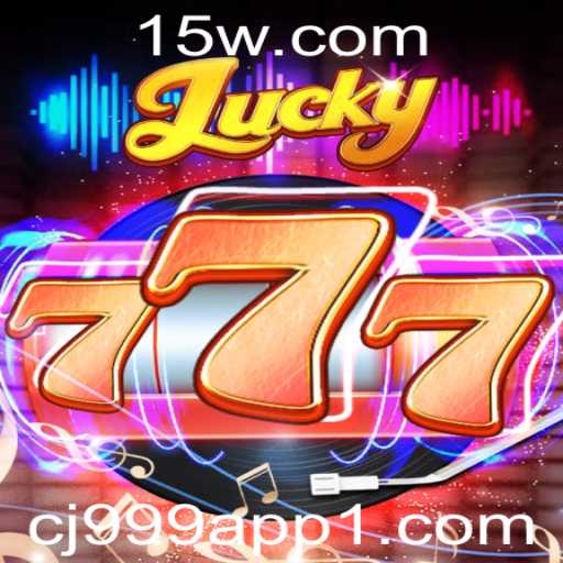 Explorando o Mundo de Lucky777: Um Guia Completo para o cj999 app